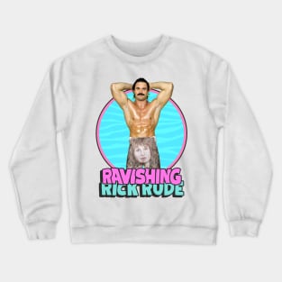 Ravishing Rick Rude / 80s Pro Wrestling Crewneck Sweatshirt